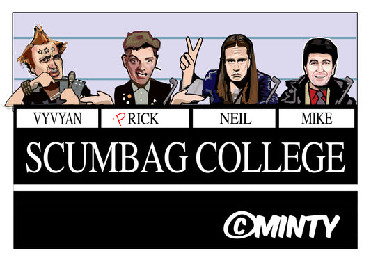 The Young Ones Scumbag College print
