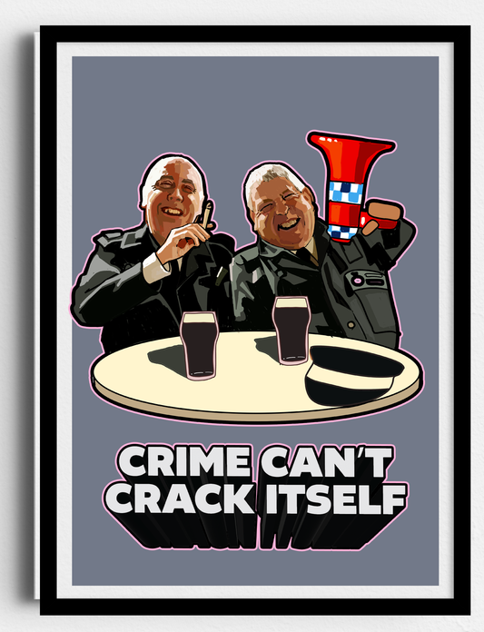 Early doors Crime Can't crack itself Print