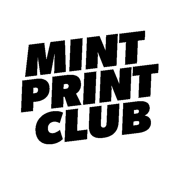 MINT PRINT CLUB - Subscription